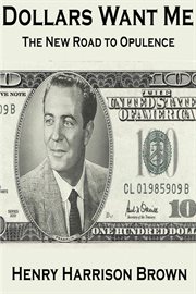 Dollars want me : the new road to opulence, a soul culture lesson cover image cdn