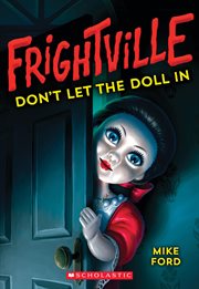 Don't Let the Doll In : Frightville cover image cdn