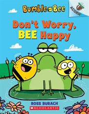 Don't Worry, Bee Happy: An Acorn Book : An Acorn Book cover image cdn