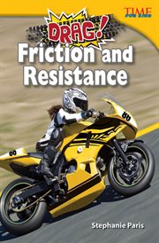 Drag! Friction and Resistance : Time for Kids®: Informational Text cover image cdn