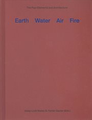 Earth, water, air, fire : the four elements and architecture cover image cdn