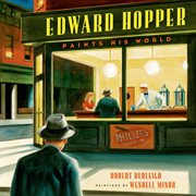 Edward Hopper Paints His World cover image cdn