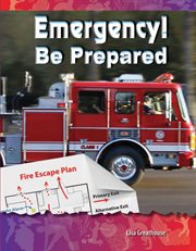 Emergency! Be Prepared : Science: Informational Text cover image cdn
