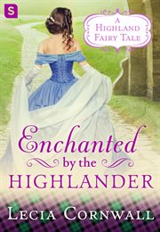 Enchanted by the Highlander : Highland Fairy Tales cover image cdn