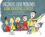 Engineers Solve Problems! : A Song for Budding Scientists cover image cdn
