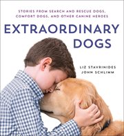 Extraordinary Dogs : Stories from Search and Rescue Dogs, Comfort Dogs, and Other Canine Heroes cover image cdn