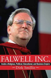 Falwell Inc. : Inside a Religious, Political, Educational, and Business Empire cover image cdn