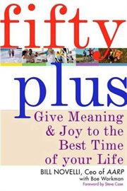 Fifty Plus : Give Meaning and Purpose to the Best Time of Your Life cover image cdn