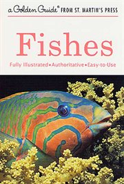 Fishes : A Fully Illustrated, Authoritative and Easy-to-Use Guide cover image cdn
