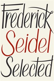 Frederick Seidel Selected Poems cover image cdn