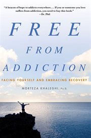 Free from Addiction : Facing Yourself and Embracing Recovery cover image cdn
