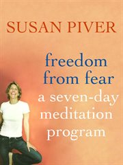 Freedom from Fear: A Seven-Day Meditation Program : A Seven cover image cdn