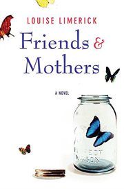Friends & Mothers : A Novel cover image cdn