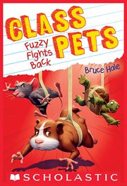 Fuzzy Fights Back : Class Pets cover image cdn