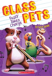 Fuzzy Takes Charge : Class Pets cover image cdn