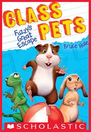 Fuzzy's Great Escape : Class Pets cover image cdn