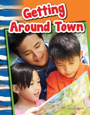 Getting Around Town : Social Studies: Informational Text cover image cdn