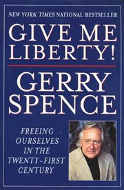 Give Me Liberty : Freeing Ourselves in the Twenty-First Century cover image cdn