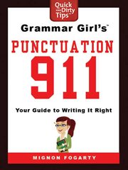 Grammar Girl's Punctuation 911 : Your Guide to Writing it Right cover image cdn