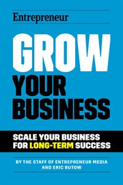 Grow Your Business : Scale Your Business For Long-Term Success cover image cdn
