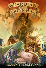 Guardian of the Green Hill : Under the Green Hill cover image cdn