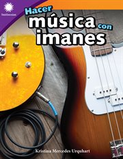 Hacer música con imanes : Smithsonian: Informational Text cover image cdn