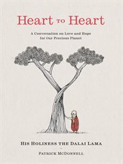 Heart to Heart : A Conversation on Love and Hope for Our Precious Planet cover image cdn