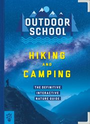 Hiking and Camping : The Definitive Interactive Nature Guide cover image cdn