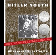 Hitler Youth: Growing Up in Hitler's Shadow : Growing Up in Hitler's Shadow cover image cdn