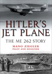 Hitler's jet plane : the ME 262 story cover image cdn