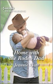 Home with the Rodeo Dad : A Clean and Uplifting Romance cover image cdn