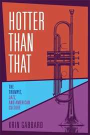 Hotter Than That : The Trumpet, Jazz, and American Culture cover image cdn