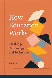 How Education Works : Teaching, Technology, and Technique cover image cdn