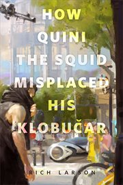 How Quini the Squid Misplaced His Klobucar cover image cdn