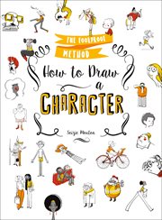 How to Draw a Character : The Foolproof Method cover image cdn