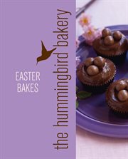 Hummingbird Bakery Easter Bakes: An Extract from Cake Days : An Extract from Cake Days cover image cdn