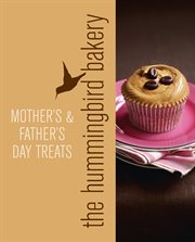 Hummingbird Bakery Mother's and Father's Day Treats: An Extract from Cake Days : An Extract from Cake Days cover image cdn