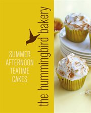 Hummingbird Bakery Summer Afternoon Teatime Cakes: An Extract From Cake Days : An Extract From Cake Days cover image cdn