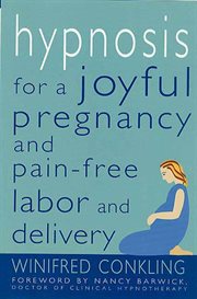 Hypnosis for a Joyful Pregnancy and Pain-Free Labor and Delivery : Free Labor and Delivery cover image cdn