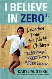 I Believe in ZERO : Learning from the World's Children cover image cdn