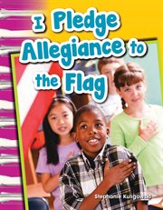 I Pledge Allegiance to the Flag : Social Studies: Informational Text cover image cdn