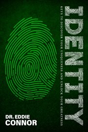 Identity : Keys to Discover Your Uniqueness and Unlock Your Greatness cover image cdn