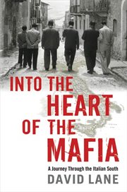 Into the Heart of the Mafia : A Journey Through the Italian South cover image cdn