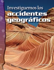 Investiguemos los accidentes geográficos : Science: Informational Text cover image cdn