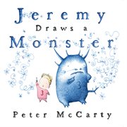 Jeremy Draws a Monster : Jeremy and the Monster cover image cdn