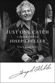 Just One Catch : A Biography of Joseph Heller cover image cdn