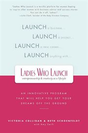 Ladies Who Launch : An Innovative Program That Will Help You Get Your Dreams Off the Ground cover image cdn