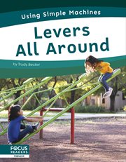 Levers All Around : Using Simple Machines cover image cdn