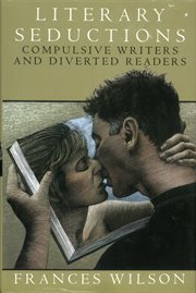 Literary Seductions : Compulsive Writers and Diverted Readers cover image cdn