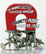 Los imanes atraen, los imanes repelen/Magnets Push, Magnets Pull : Comienza la ciencia/Science Starts cover image cdn